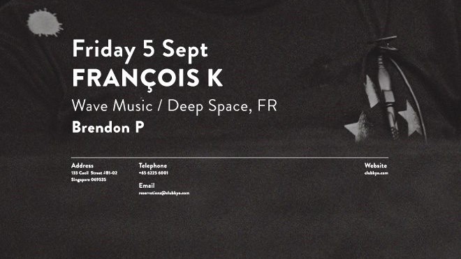 FRANCOIS K (Wave Music / Deep Space, FR)